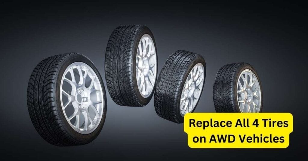 Do I Have to Replace All 4 Tires on AWD Vehicles?
