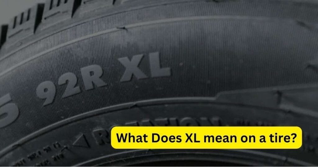 What Does XL mean on a tire