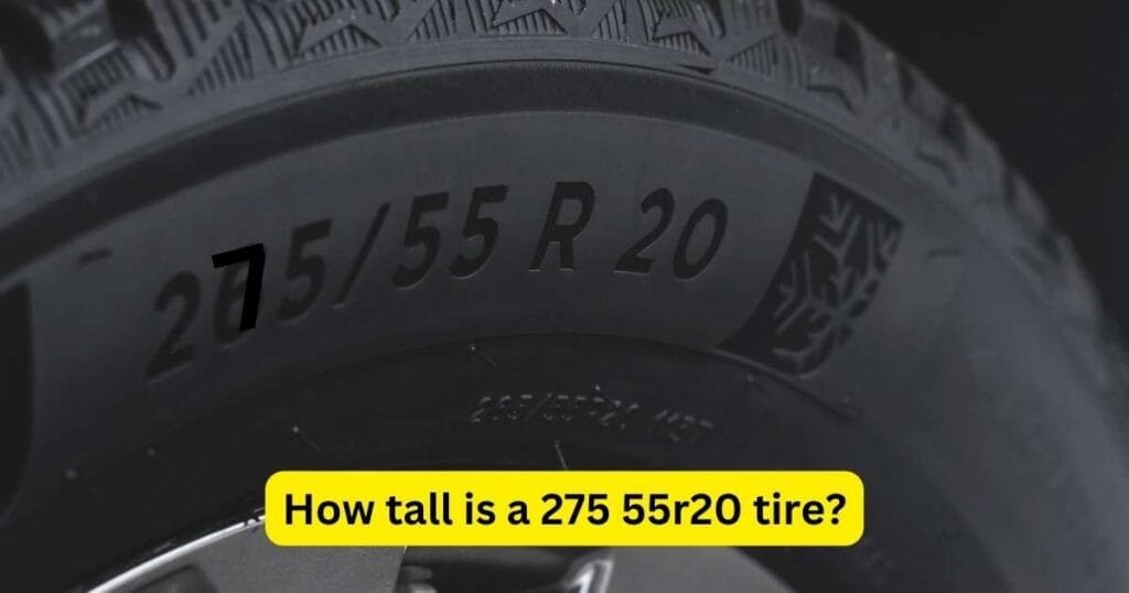 How tall is a 275 55r20 tire